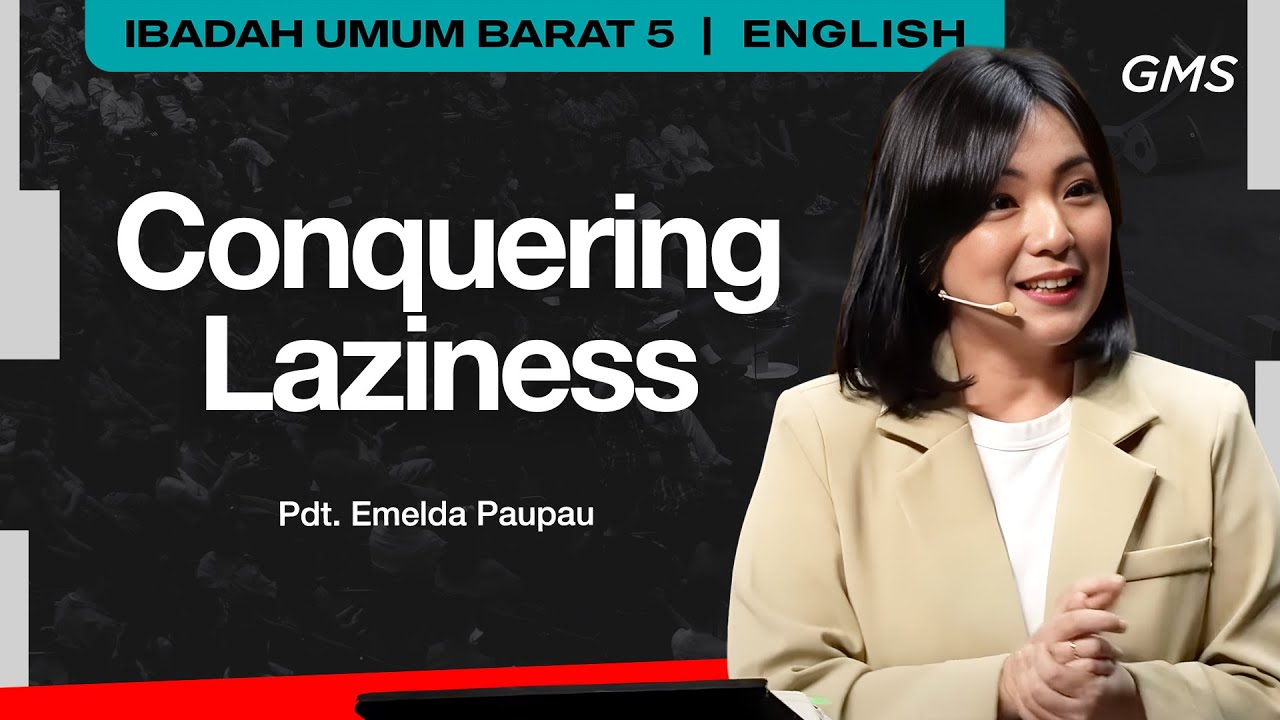 Conquering Laziness - Pdt. Emelda Paupau (GMS Church)