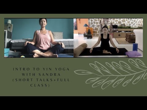Intro to Yin Yoga with Sandra (Short Talk + Full Kidney Focused Class)