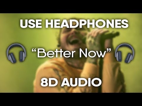 Post Malone – Better Now (8D Audio)