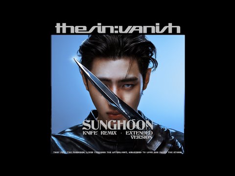 Knife (SUNGHOON Ver.) Remix Extension