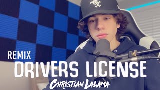 Drivers License - Olivia Rodrigo (Christian Lalama REMIX)