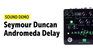 Video thumbnail for Seymour Duncan Andromeda Delay - Sound Demo (no talking) by Guitar Bonedo