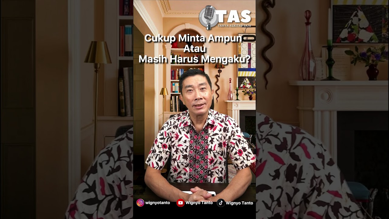 TAS #343 Cukup minta ampun atau masih harus mengaku