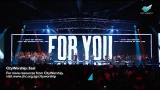 CityWorship: Zeal (The Belonging Co) // Maximillian Low @City Harvest Church