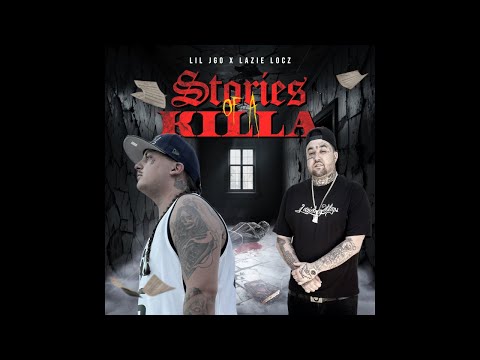 Lil Jgo x Lazie Locz - Stories Of A Killa