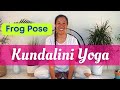 Frog Pose Tutorial Kundalini Yoga How To Basics Part 2