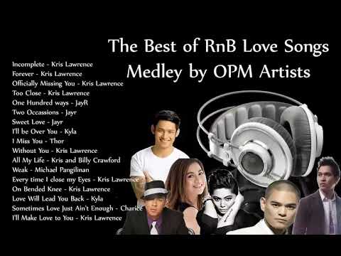 The Best of RnB Love Songs MEDLEY OPM   JayR, Kris Lawrence, Michael Pangilinan, Kyla, Thor, Charice