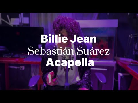 Sebastián Suárez - Billie Jean [Acapella] #michaeljackson #billiejean #cover
