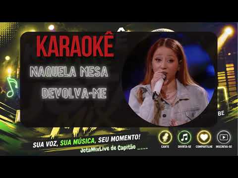 KARAOKÊ - Naquela Mesa / Devolva-me /Marília Tavares 2 0