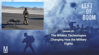 20: The Wildest Technologies Changing How the Military Fights