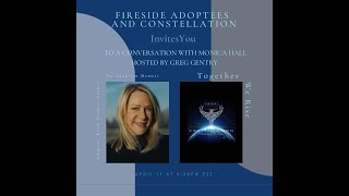 Fireside Adoptees &amp; Constellation | Speaker Series | Monica Hall