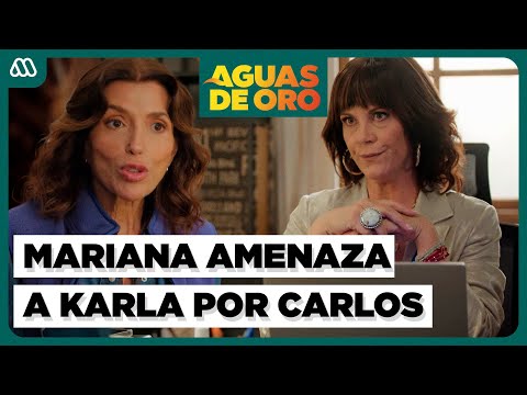 Mariana amenaza a Karla | Aguas de Oro | Capítulo 75
