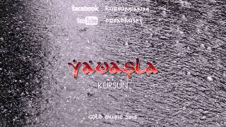 KurSun ♌ Yavaşla (New track 2015)