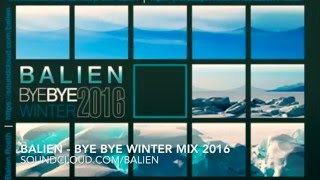 Balien - Bye Bye Winter 2016