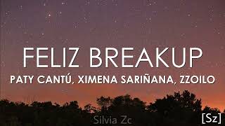 Paty Cantú, Ximena Sariñana, Zzoilo - Feliz Breakup (Letra)