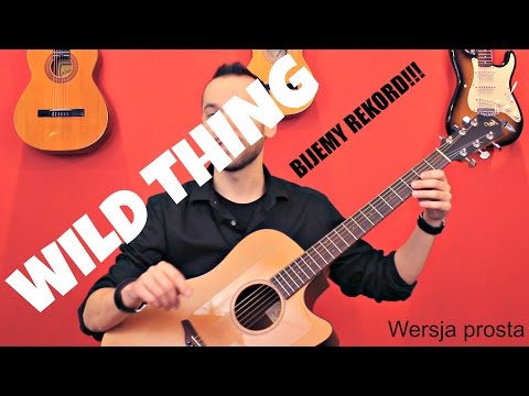 Wild Thing - The Troggs - Wersja prosta