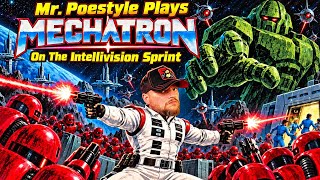 Mr. Poestyle Plays MECHATRON On The Intellivision Sprint 