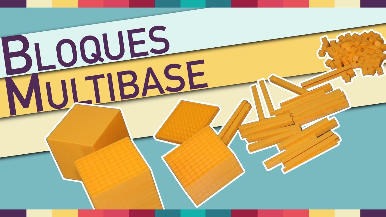 Bloques Multibase | Didáctica de la Matemática