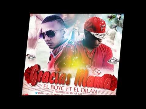 El Boy c Ft El Dilan Gracias Mama