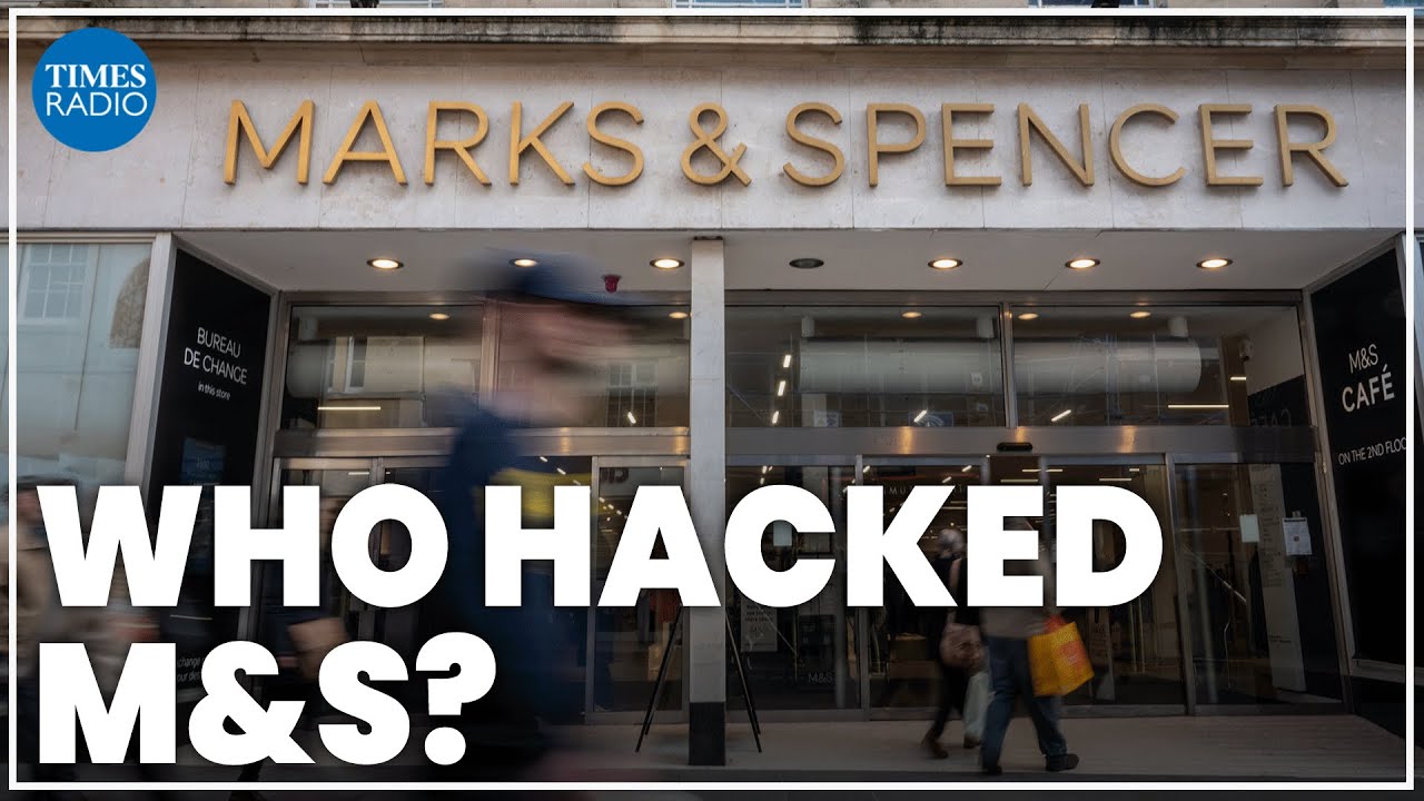 Who's behind the M&S cyber attack? | The Story