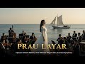 PRAU LAYAR Orkestra Megah Ciptaan Ki Narto Sabdo Aransemen Javanese Symphony