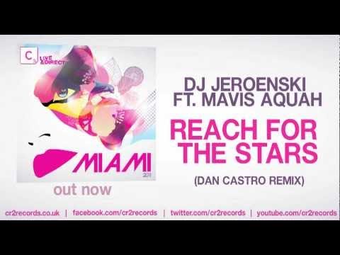 DJ Jeroenski ft. Mavis Aquah - Reach For The Stars (Dan Castro Remix)