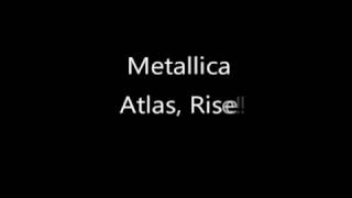 Metallica - Atlas, Rise! [Lyrics]