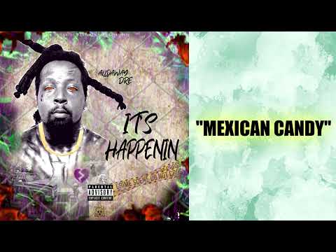 Alldaway Dre - Mexican Candy (Official Audio)