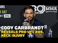 Cody Garbrandt Reveals Neck Injury Suffered Morning Of UFC 285 | UFC 285 | MMA Fighting