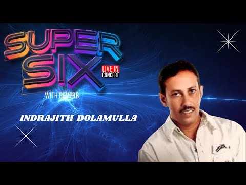 Indrajith Dolamulla With Reverb - SUPER SIX LIVE IN CONCERT  2023@ Youth Center Maharagama.