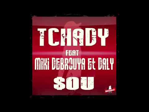 "" SOU ""TCHADY feat MIKI DEBROUYA & DALY