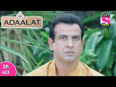 Adaalat - अदालत - Episode  413 - 10th  November , 2017
