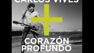 +Corazón Profundo | Carlos Vives