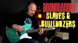 How to Play &quot;Slaves and Bulldozers&quot; by Soundgarden | Guitar Lesson