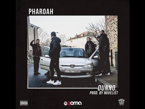 Pharoah - Dunno (Prod. by Novelist)