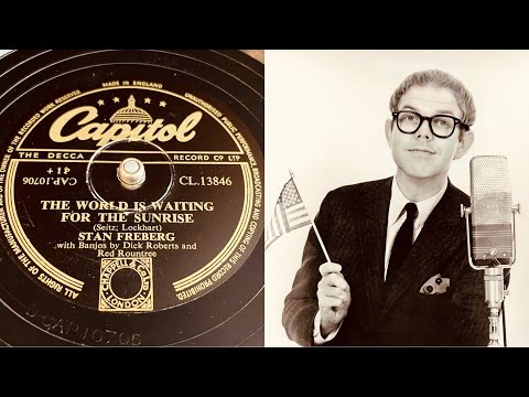Stan Freberg - The World Is Waiting For The Sunrise - Capitol CL13846 - 1952