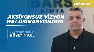 "Aksiyonsuz Vizyon Halüsinasyondur"