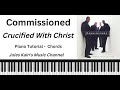 Commissioned - Crucified With Christ - Piano Tutorial - Chords