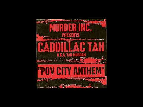 Caddillac Tah a.k.a. Tah Murdah – Pov City Anthem , You Lose