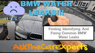 BMW Water Leaks! Finding, Identifying, and Fixing Common BMW Water Leaks!