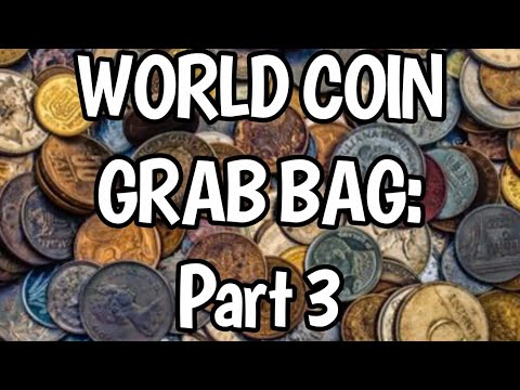 WORLD COIN GRAB BAG: Part 3
