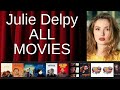 ALL Julie Delpy Movies Ranked by Score (Critics + Fans)