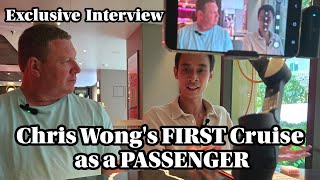 Chris Wong's FIRST TIME Cruising as a PASSENGER | @ChristopherWongVLOGS | Exclusive Interview Part 1