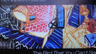 The Apples in stereo - the bird that you can&#39;t see
