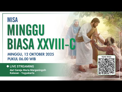 MISA MINGGU BIASA XXVIII | MINGGU, 12 OKTOBER 2025 | 06.00 WIB