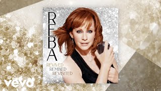 Reba McEntire - The Last One To Know (Revisited) (Official Audio)