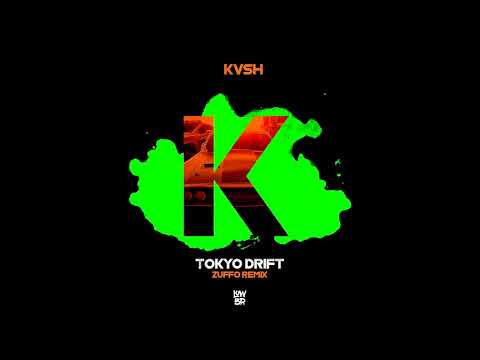 KVSH - Tokyo Drift (Zuffo Remix)