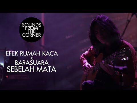 Efek Rumah Kaca x Barasuara - Sebelah Mata | Sounds From The Corner Collaboration #1