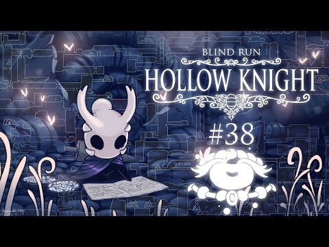 112% - Hollow Knight POSTGAME [Blind Run] #38 w/ Cydonia