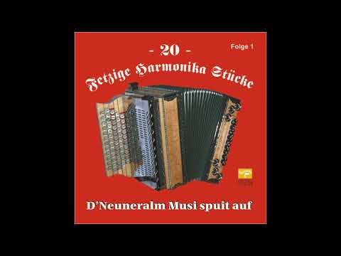 Im schönen Werdenfels - Neuneralm Musi - 20 fetzige Harmonika Stücke - Folge 1